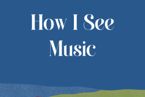 How I See Music